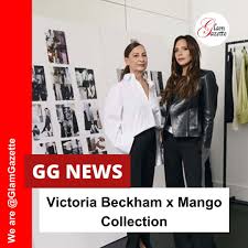 Glam Gazette | GG News! ▪️Victoria Beckham & Mango are coming ...